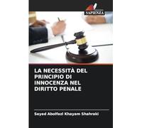 LA NECESSITÀ DEL PRINCIPIO DI INNOCENZA NEL DIRITTO PENALE