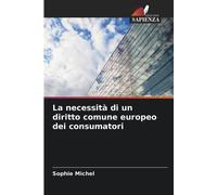 La necessità di un diritto comune europeo dei consumatori