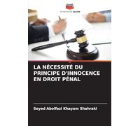 La Nécessité Du Principe d'Innocence En Droit Pénal
