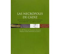 La necrópolis de Cádiz : apuntes de la arqueología gaditana en homenaje a J.E Sibón Olano