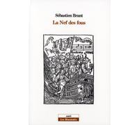 La Nef des fous: Suivi de Les songes du seigneur Sébastien Brant