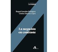 LA NEGACIÓN EN CONTRASTE (El Español en Contraste)