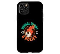 La negación no es un diseño de calentamiento global de política para los amantes de la tierra Carcasa para iPhone 11 Pro