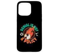 La negación no es un diseño de calentamiento global de política para los amantes de la tierra Carcasa para iPhone 15 Pro Max