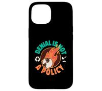 La negación no es un diseño de calentamiento global de política para los amantes de la tierra Carcasa para iPhone 15