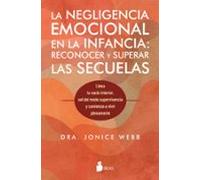 La Negligencia Emocional En La Infancia: Reconocer Y Superar Las Secue
