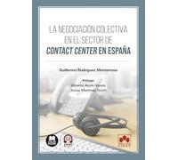 La negociación colectiva en el sector de contact center en España (monografico)
