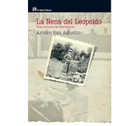 La nena del Leopoldo: Una crónica de Barcelona (PERSONALIA)