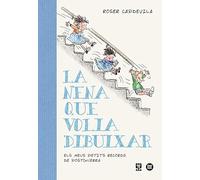 La Nena Que Volia Dibuixar - El Meus Petits Records De Postguerra (Roser Capdevila)