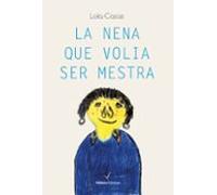 La Nena Que Volia Ser Mestra