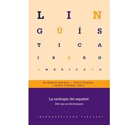 La neología del español :del uso al diccionario: 87 (Lingüística Iberoamericana)