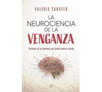 La Neurociencia De La Venganza