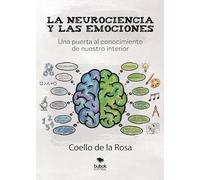 La neurociencia y las emociones: Una puerta al conocimiento de nuestro interior