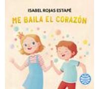 La Neurona Exploradora. Me Baila El Corazón (audiolibro)