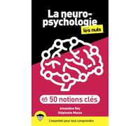 La neuropsychologie en 50 notions-clés PLN