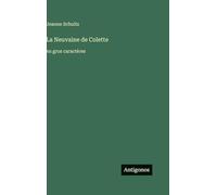 La Neuvaine de Colette: en gros caractères