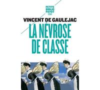 La névrose de classe: Trajectoire sociale et conflits d'identité suivi d'une lettre d'Annie Ernaux