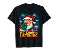La Nieve Escucha a Papá Noel Camiseta