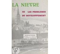 La Nièvre (3). Les Problèmes Du Développement (ebook)