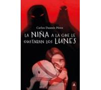 La Niña A La Que Le Gustaban Los Lunes