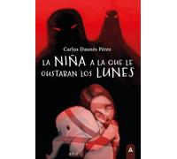 La niña a la que le gustaban los lunes