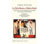 La Niña Bonita y Róisín Dubh: Memorias de un brigadistas irlandés en la G.C. Española: 19