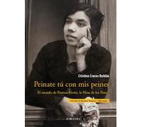 La Niña De Los Peines: El Mundo Flamenco De Pastora Pavon