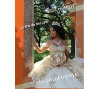 la niña de mis ojos: the girl of my eye
