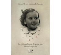 La niña del traje de pajaritas: Madrid en guerra