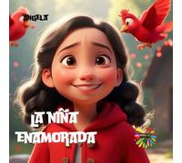 La niña enamorada: La niña enamorada cuento que explora las emociones de los niños cuento en español (Explora tus sentidos)