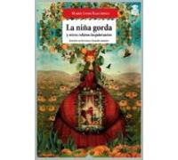 La Niña Gorda Y Otros Relatos Inquietantes