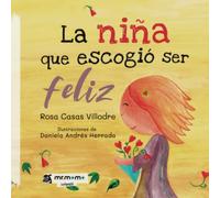 La niña que escogió ser feliz (SIN COLECCION)