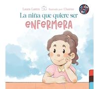 La niña que quiere ser enfermera