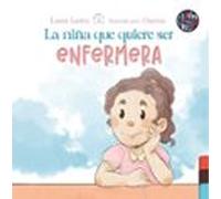 La Niña Que Quiere Ser Enfermera