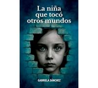 La niña que tocó otros mundos
