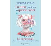 La niña que todo lo quería saber: La curiosidad: claves para una vida más inteligente y feliz (HARPERCOLLINS NF)