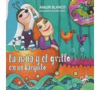 La Niña Y El Grillo En Un Barquito (Libro CD): 1 (Sueños del Gatipedro)