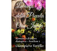 La ninfa della Piccola Oasi Infida: Romanzo d'amore distopico (Fearless)