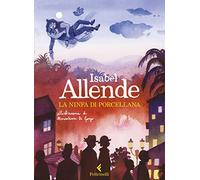 La ninfa di porcellana. Ediz. a colori (Albi illustrati)