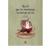 La Nit Que La Muntanya Va Baixar Al Riu