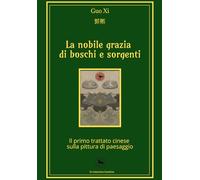 LA NOBILE GRAZIA DI BOSCHI E SORGENTI (Orientalia)