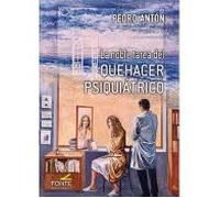 La noble tarea del quehacer psiquiátrico