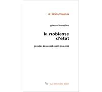 LA NOBLESSE D'ETAT.: Grandes écoles et esprit de corps