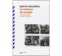 La nobleza de estado: Educación de élite y espíritu de cuerpo (BIBLIOTECA CLASICA)