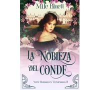 La nobleza del conde: 2 (Romances Victorianos)