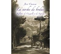La noche de bodas: (Relatos de Cazorla y Segura) (Libros Singulares (LS))