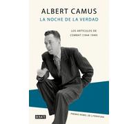 La noche de la verdad. Los artículos de Combat (1944-1947) | Albert Camus