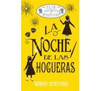 La noche de las hogueras (Cozy Mystery Juvenil): Club Secreto De Detectives/ Secret Detectives Club: 4