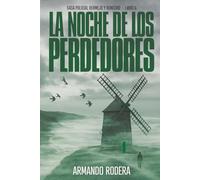 La noche de los perdedores: (Saga policial Bermejo y Roncero, Libro 6)