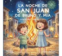 La Noche de San Juan de Bruno y Mia: Pequeñas tradiciones (Pequeñas tradiciones con Bruno y Mia)